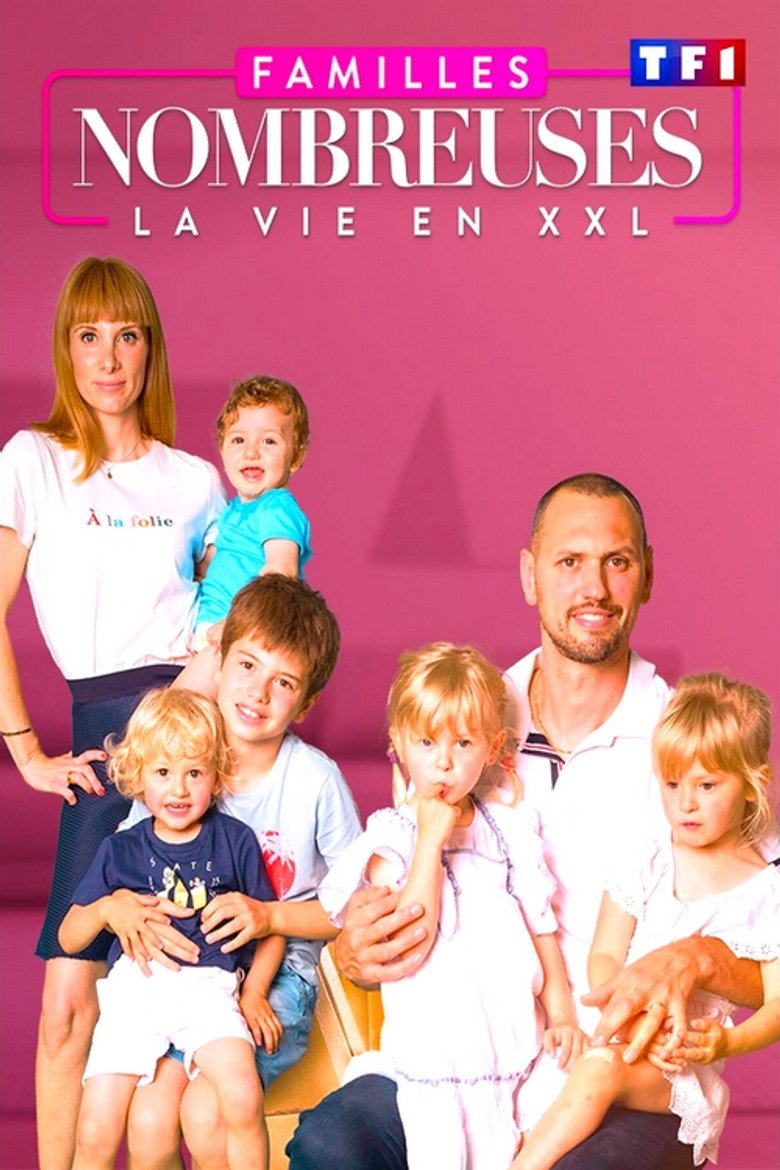 Familles nombreuses : La vie en XXL